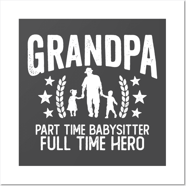 Grandpa Babysitter Hero Wall Art by DetourShirts